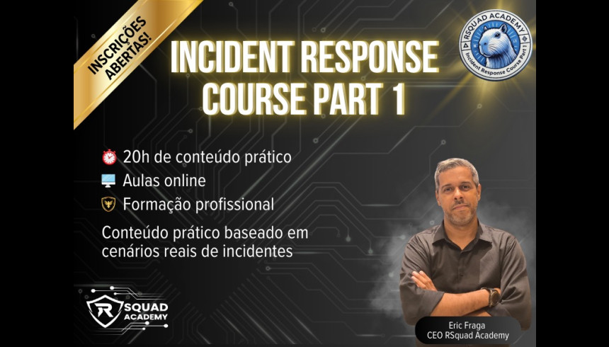 Curso introdut&oacute;rio em Resposta a Incidentes 2.0 - NOVA TURMA LIBERADA!!!! SEMANAL!!!